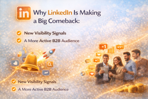 Illustration showing LinkedIn growth signals, increased engagement icons, and professionals interacting with content representing LinkedIn’s resurgence for B2B marketing.